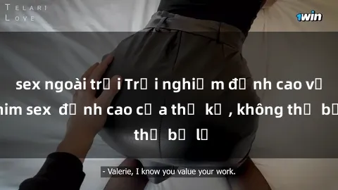 sex ngoài trời Trải nghiệm đỉnh cao với phim sex  đỉnh cao của thế kỷ, không thể bỏ lỡ